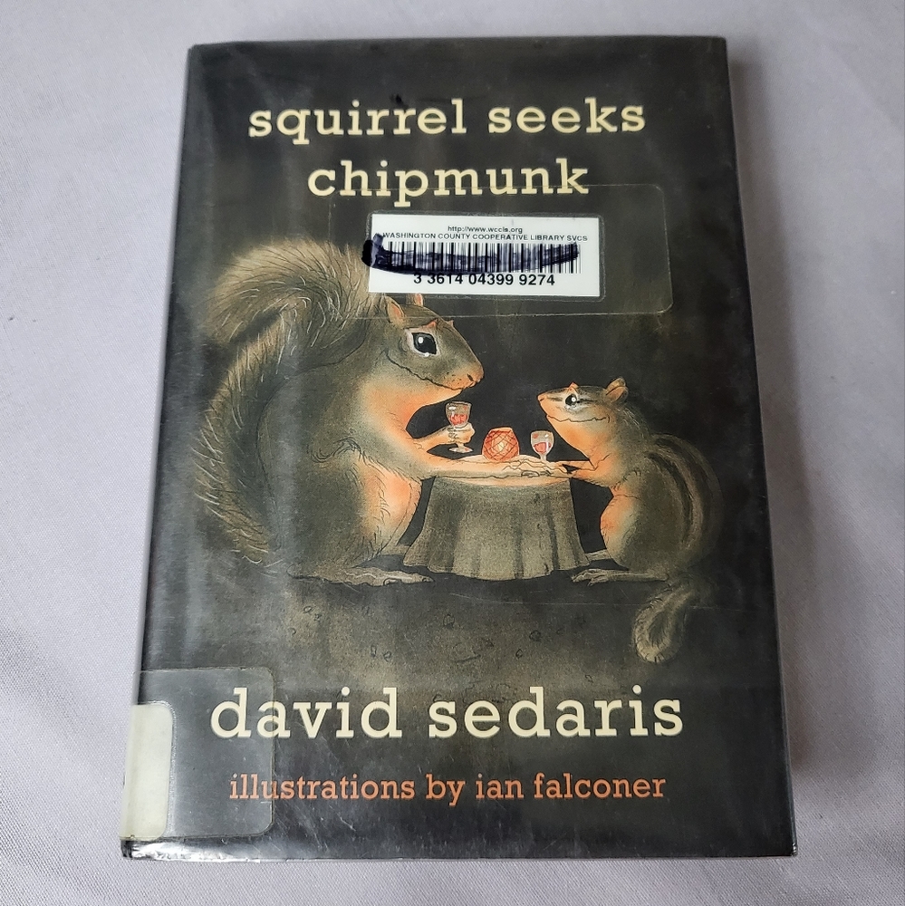 Squirrel Seeks Chipmunk by David Sedaris hardcover novel 2010 GUC
